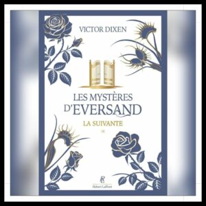 Lire la suite à propos de l’article Chroniques 2026 \ Les Mystères d’Eversand – Tome 1 : La Suivante de Victor Dixen