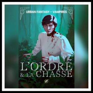 Lire la suite à propos de l’article Chroniques 2026 \ L’Ordre & la Chasse de Karine Carville