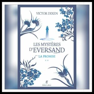 Lire la suite à propos de l’article Chroniques 2026 \ Les Mystères d’Eversand – Tome 2 : La Promise de Victor Dixen