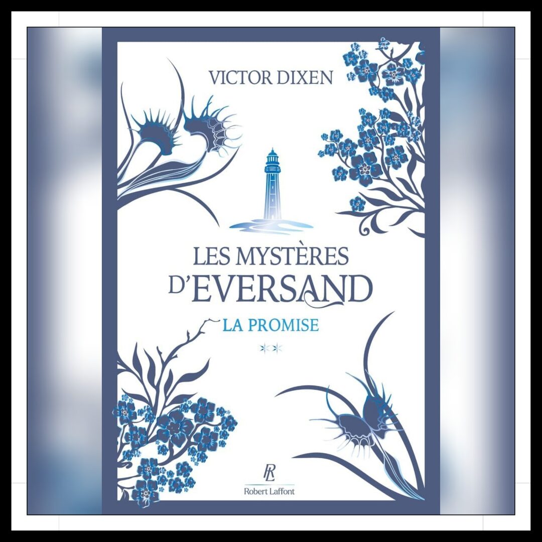 Lire la suite à propos de l’article Chroniques 2026 \ Les Mystères d’Eversand – Tome 2 : La Promise de Victor Dixen