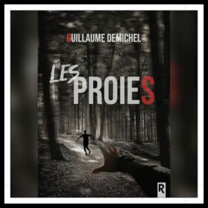 Lire la suite à propos de l’article Chroniques 2026 \ Les Proies de Guillaume Demichel