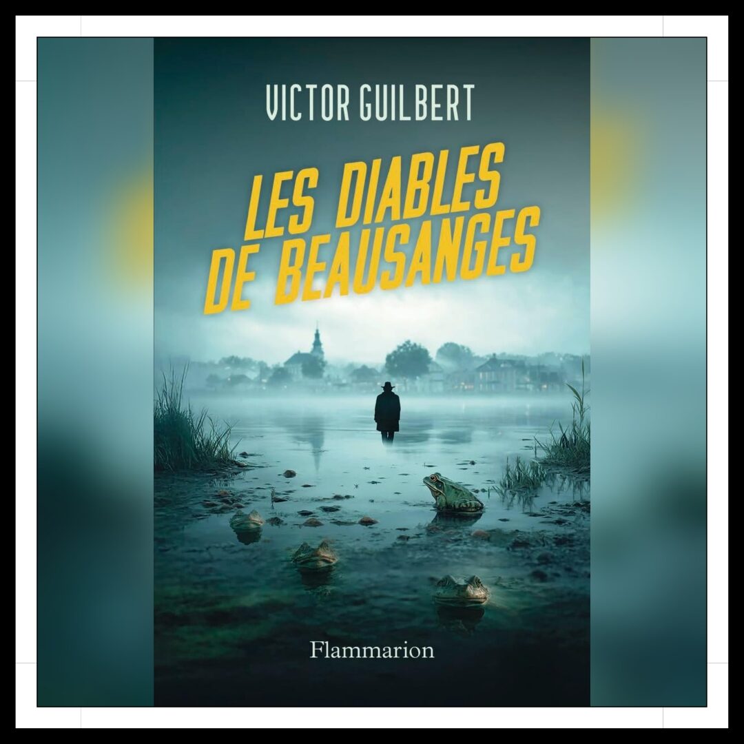 Lire la suite à propos de l’article Chroniques 2026 \ Les Diables de Beausanges de Victor Guilbert