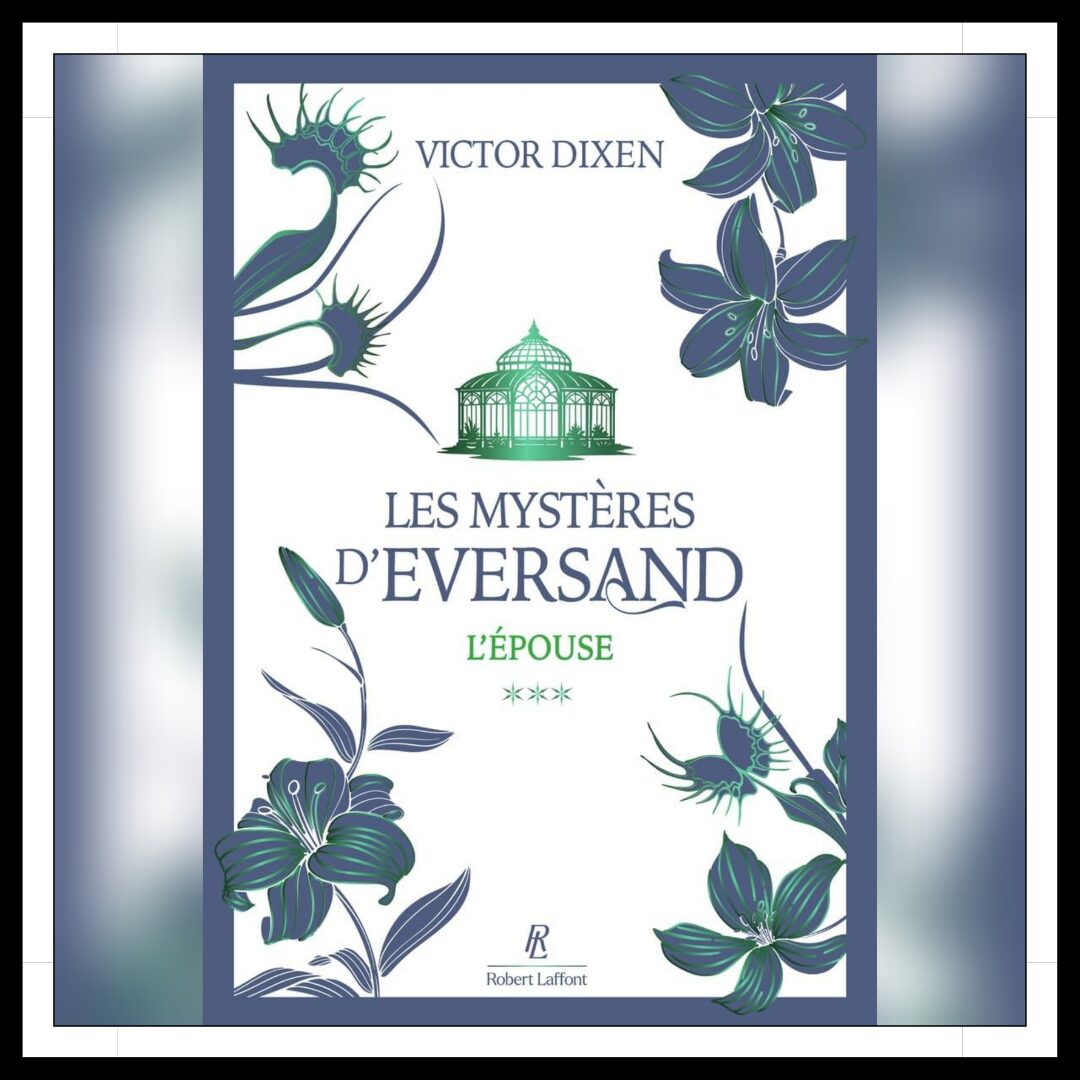 Lire la suite à propos de l’article Chroniques 2026 \ Les Mystères d’Eversand – Tome 3 : L’Epouse de Victor Dixen