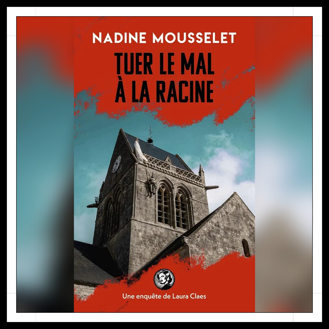 Lire la suite à propos de l’article Chroniques 2026 \ Tuer le mal à la racine de Nadine Mousselet