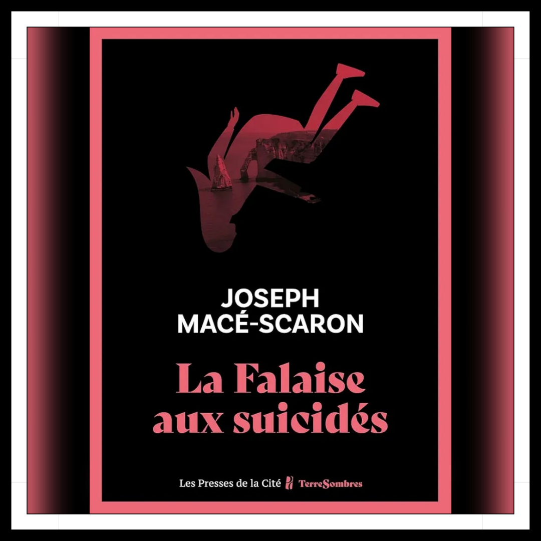 Lire la suite à propos de l’article Chroniques 2026 \ La Falaise aux Suicidés de Joseph Macé-Scaron