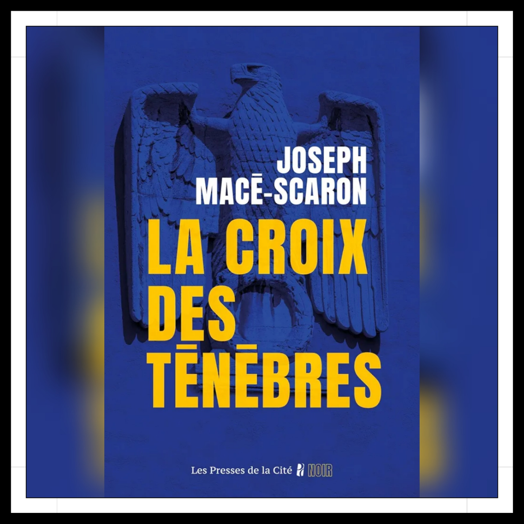 Lire la suite à propos de l’article Chroniques 2026 \ La Croix des Ténèbres de Joseph Macé-Scaron