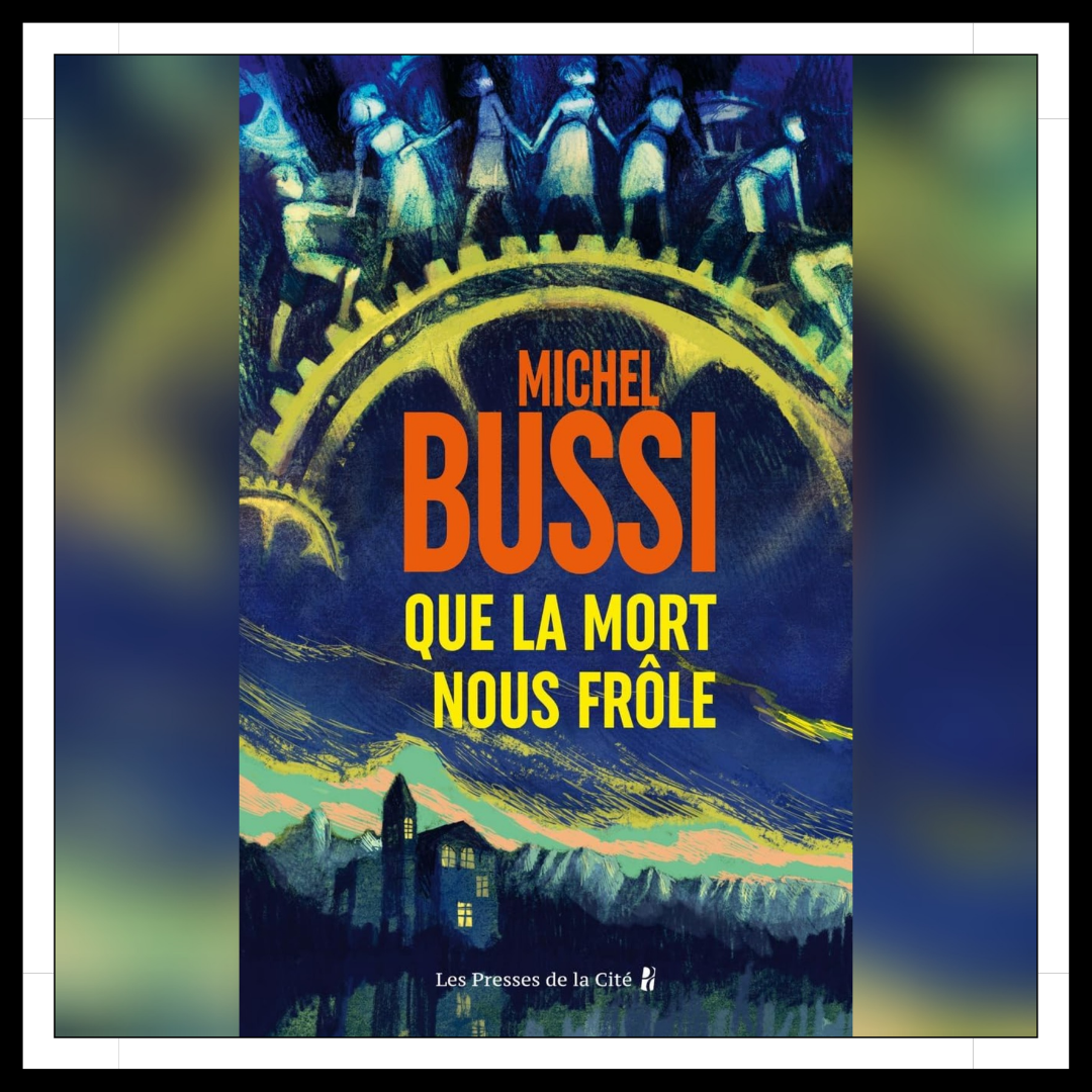 Lire la suite à propos de l’article Chroniques 2026 \ Que la mort nous frôle de Michel Bussi