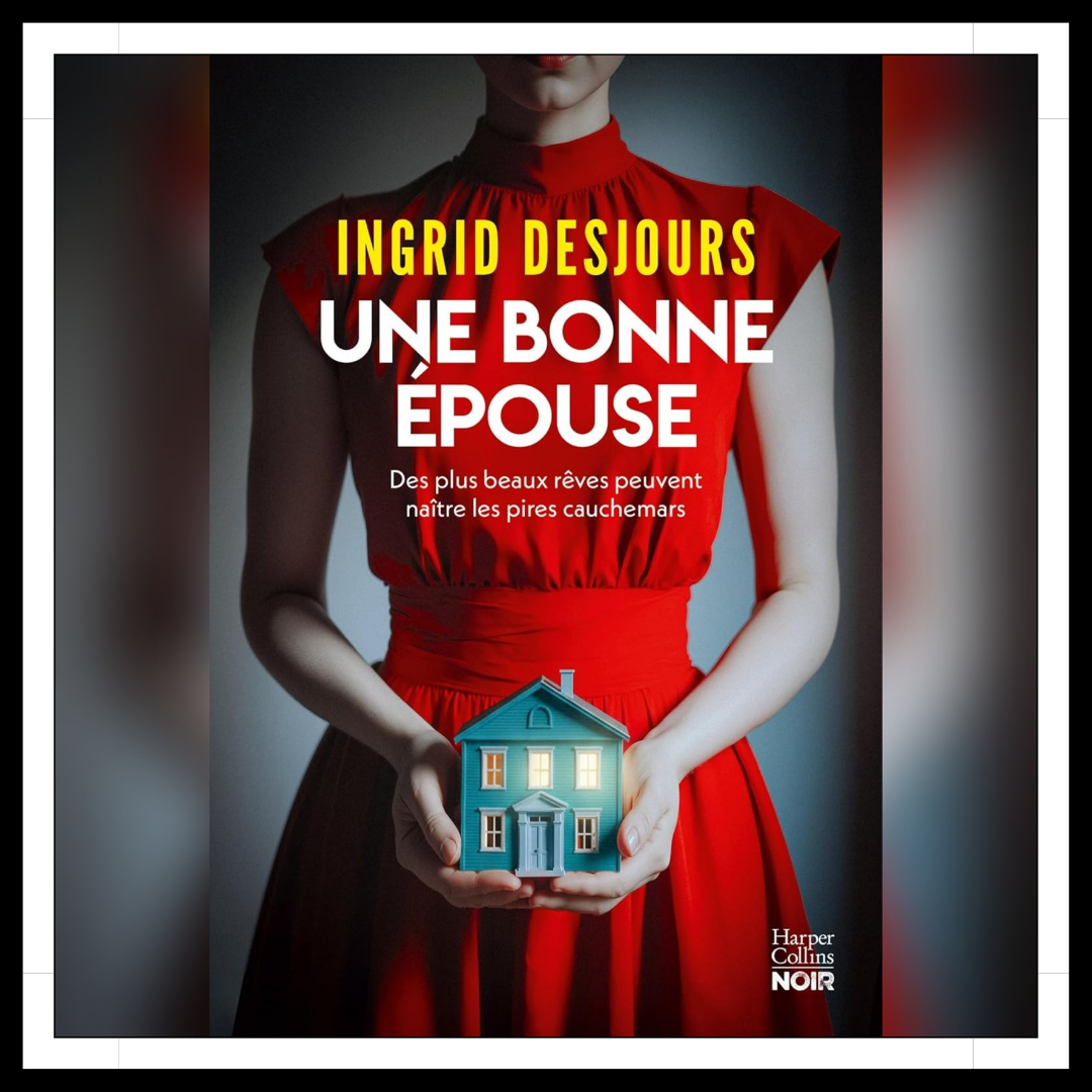 Lire la suite à propos de l’article Chroniques 2026 \ Une bonne épouse d’Ingrid Desjours